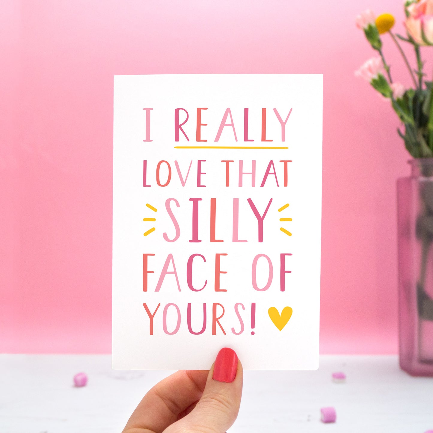 I Love Your Silly Face Card