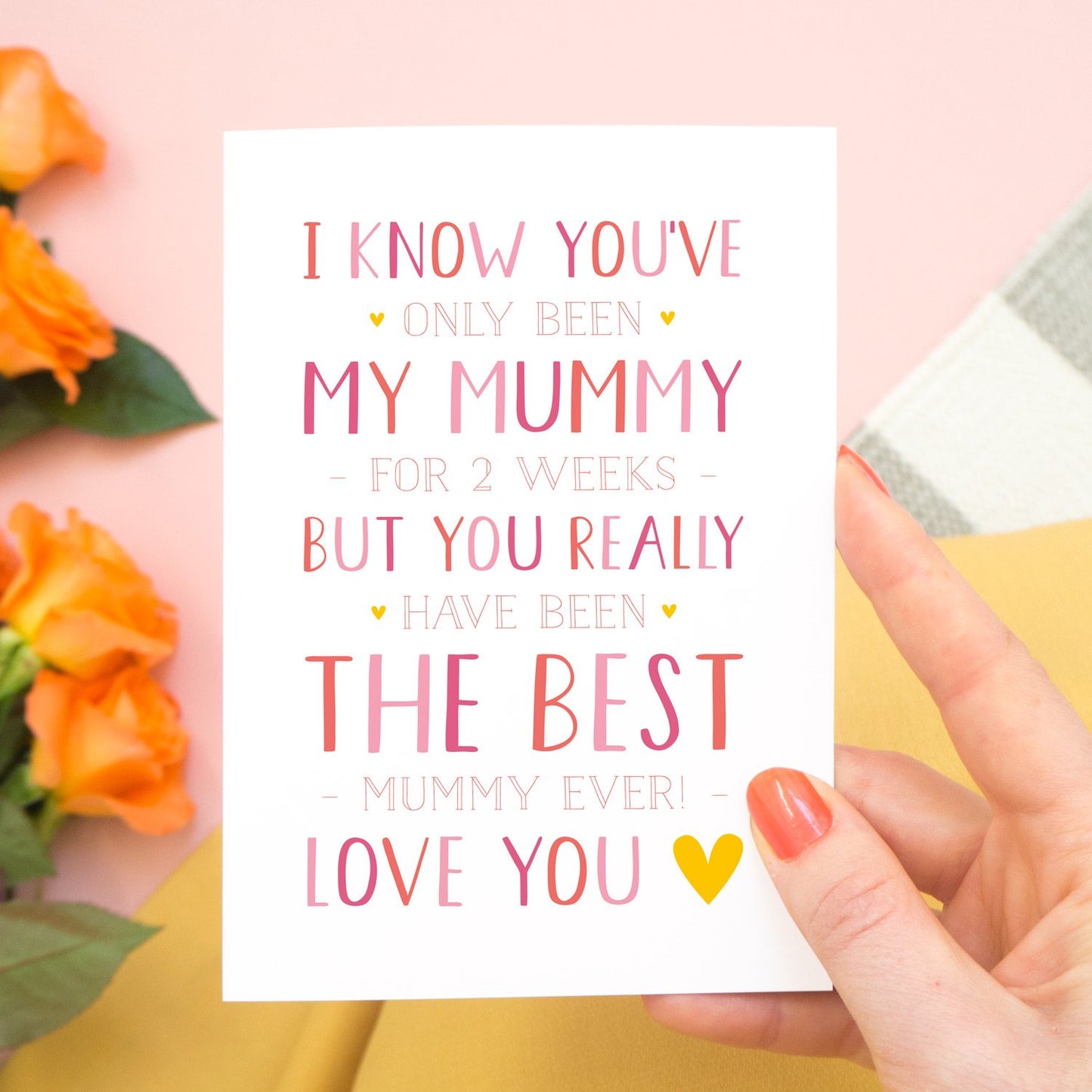A personalised brand new mummy mother's day card, letting the mum know that she is the best and is loved! Set on a pink, white and grey background with a peach rose.
