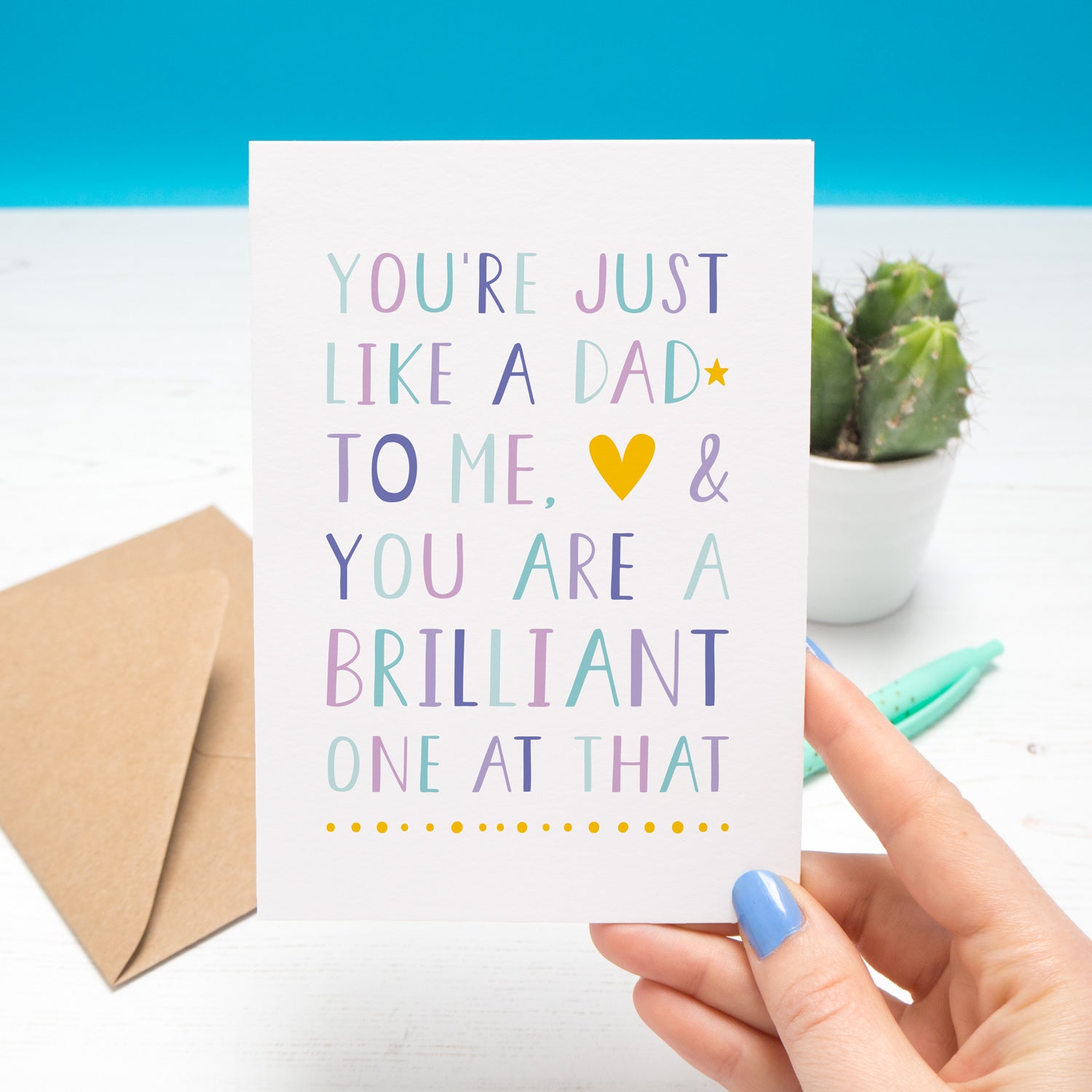 'You're just like a dad to me and you are a brilliant one at that' - plain card in purple & blue