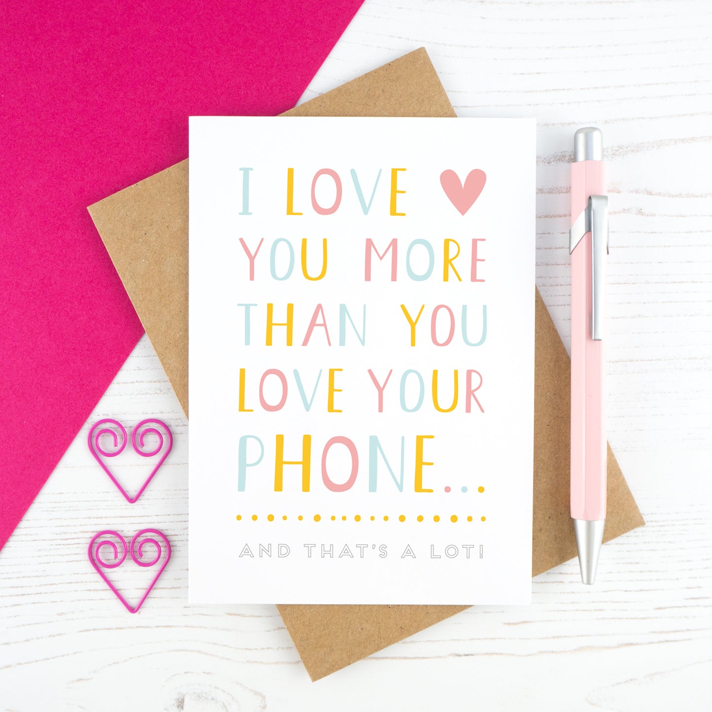 I love you more than you love your phone card - multi coloured