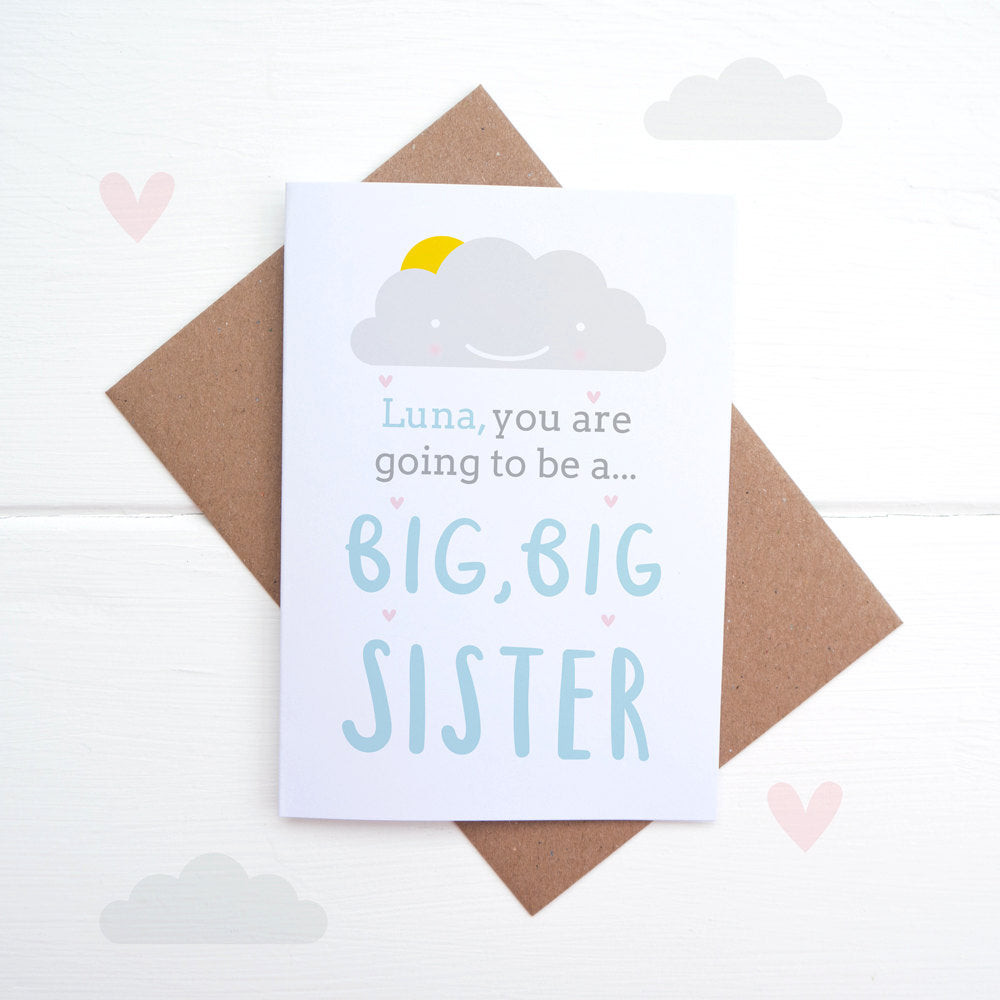 A personalised new sibling card. Big big sister card.