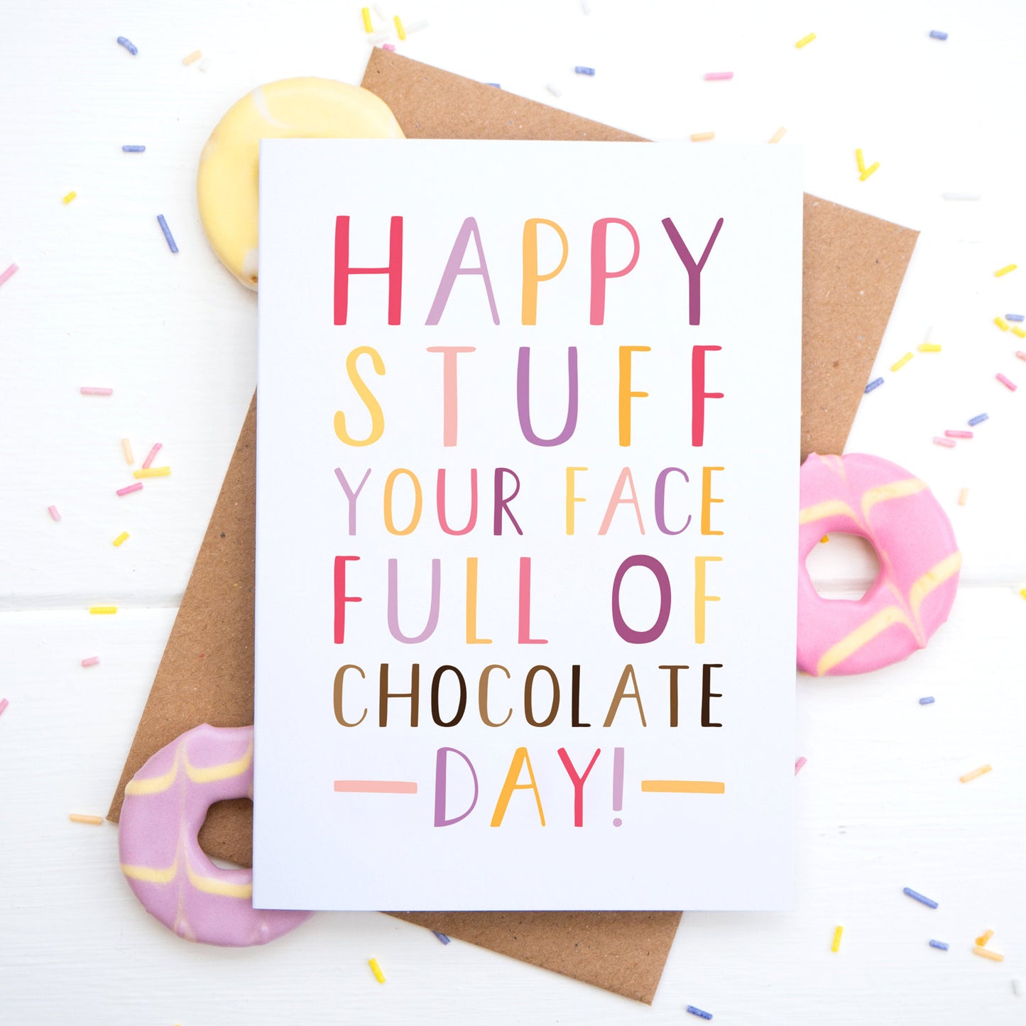 Stuff Your Face Full Of Chocolate Card